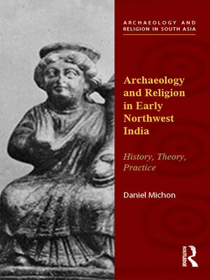 cover image of Archaeology and Religion in Early Northwest India